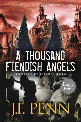 A Thousand Fiendish Angels: Large Print Short Stories Inspired By Dante's Inferno — photo 2