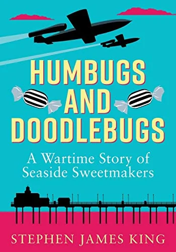 Humbugs and Doodlebugs: A wartime story of seaside sweetmakers — photo 2