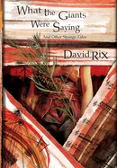 What the Giants were Saying and Other Strange Tales: Revised and Expanded Edition — Horror Fiction