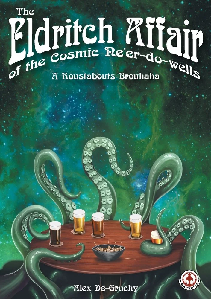The Eldritch Affair of the Cosmic Ne'er-do-wells: A Roustabouts Brouhaha — photo 2