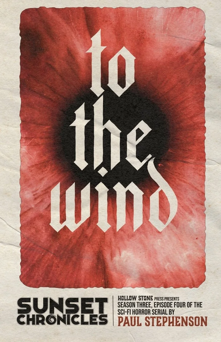 To The Wind: Season Three, Episode Four of The Sunset Chronicles — photo 2