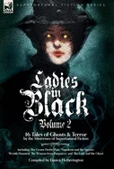 Ladies in Black: Volume 2: 16 Tales of Ghosts and Terror by the Mistresses of Supernatural Fiction