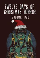 Twelve Days of Christmas Horror Volume Two