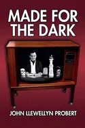 Made for the Dark