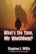 What's the Time, Mr Wolfdog? — Horror Fiction