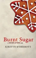Burnt Sugar: A Never Afters Tale