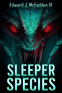 Sleeper Species: A Cryptid Thriller