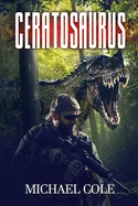 Ceratosaurus: A Prehistoric Thriller