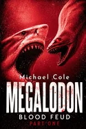Megalodon Blood Feud: Part 1