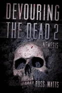 Devouring The Dead 2: Nemesis