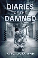 Diaries Of The Damned: A Zombie Novel