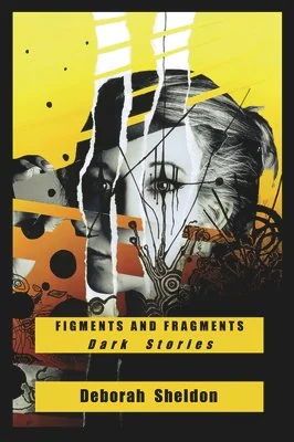 Figments and Fragments: Dark Stories