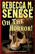 Oh the Horror!: 5 Horror Stories