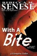 With a Bite: 5 Vampire Tales — Horror Fiction