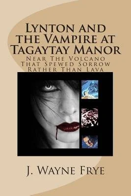 Lynton and the Vampire at Tagatay Manor: Near the Volcano that Spewed Sorrow Rather Than Lava — photo 2