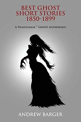 Best Ghost Short Stories 1850-1899: A Phantasmal Ghost Anthology — photo 2