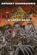 Dead End: A Zombie Novel