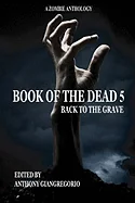 Book of the Dead 5: Back to the Grave