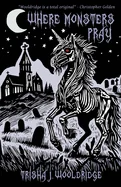 Where Monsters Pray — Horror Fiction
