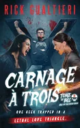 Carnage A Trois: Bill of the Dead Saga