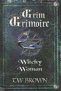 Grim Grimoire: Witchy Woman