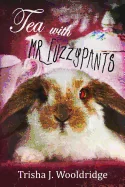Tea With Mr. Fuzzypants