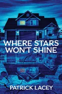 Where Stars Won't Shine — Horror Fiction