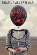 Walking With Ghosts
