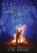 Wrath and Ruin: A Chilling Anthology — Horror Fiction
