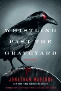 Whistling Past the Graveyard — Horror Fiction