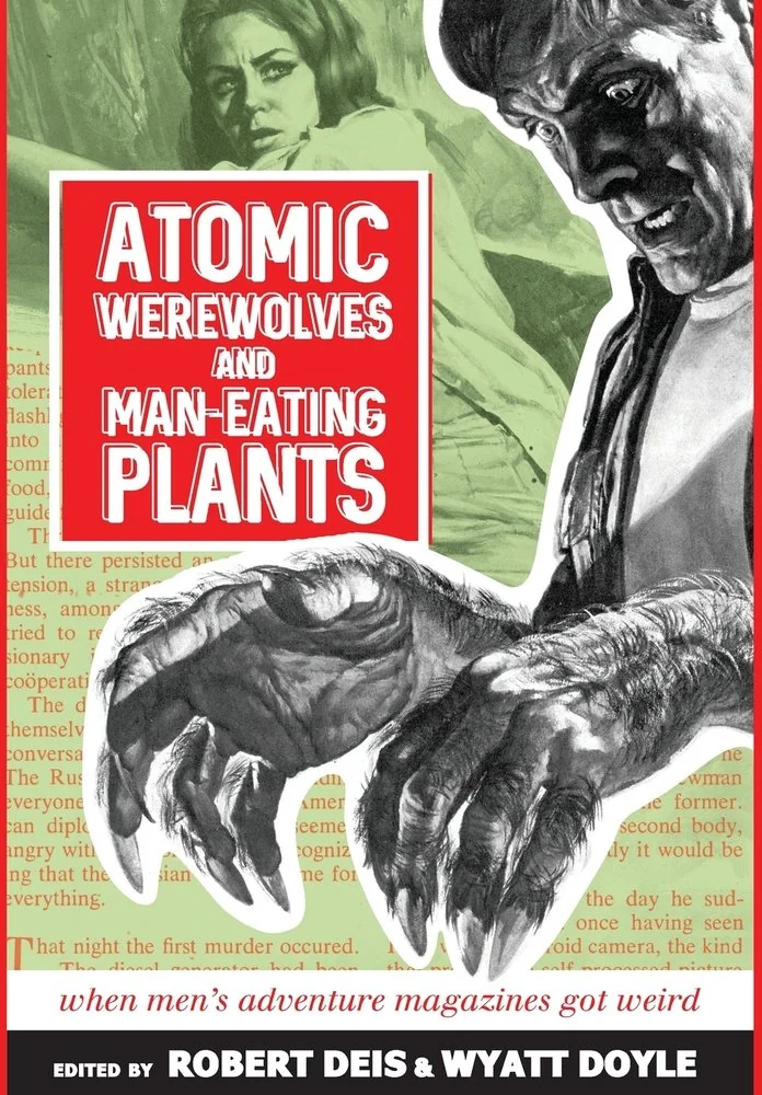 Atomic Werewolves and Man-Eating Plants: When Men's Adventure Magazines Got Weird — photo 2