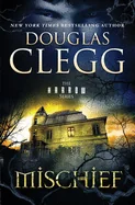 Mischief: A Novel of Ghosts and Haunting
