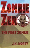 Zombie Zero: The First Zombie — Horror Fiction