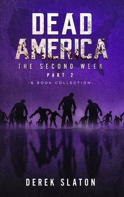 Dead America - The Second Week Part Two - 6 Book Collection — photo 2