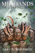 Mr. Hands: The Cedar Hill Series