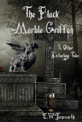 The Black Marble Griffon: & Other Disturbing Tales — photo 2