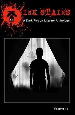 Ink Stains, Volume 13: A Dark Fiction Literary Anthology — photo 2