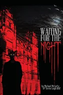 Waiting for the Night