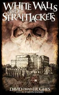 Whitewalls and Straitjackets — Horror Fiction