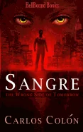 Sangre: The Wrong Side of Tomorrow