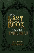 The Last Book You'll Ever Read