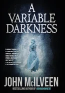 A Variable Darkness: 13 Tales