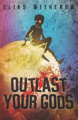 Outlast Your Gods — photo 2