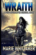 Wraith: A Post-apocalyptic Survival Story — Horror Fiction