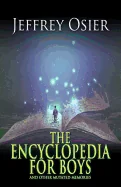 The Encyclopedia for Boys & Other Mutated Memories