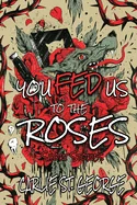 You Fed Us To The Roses — Horror Fiction
