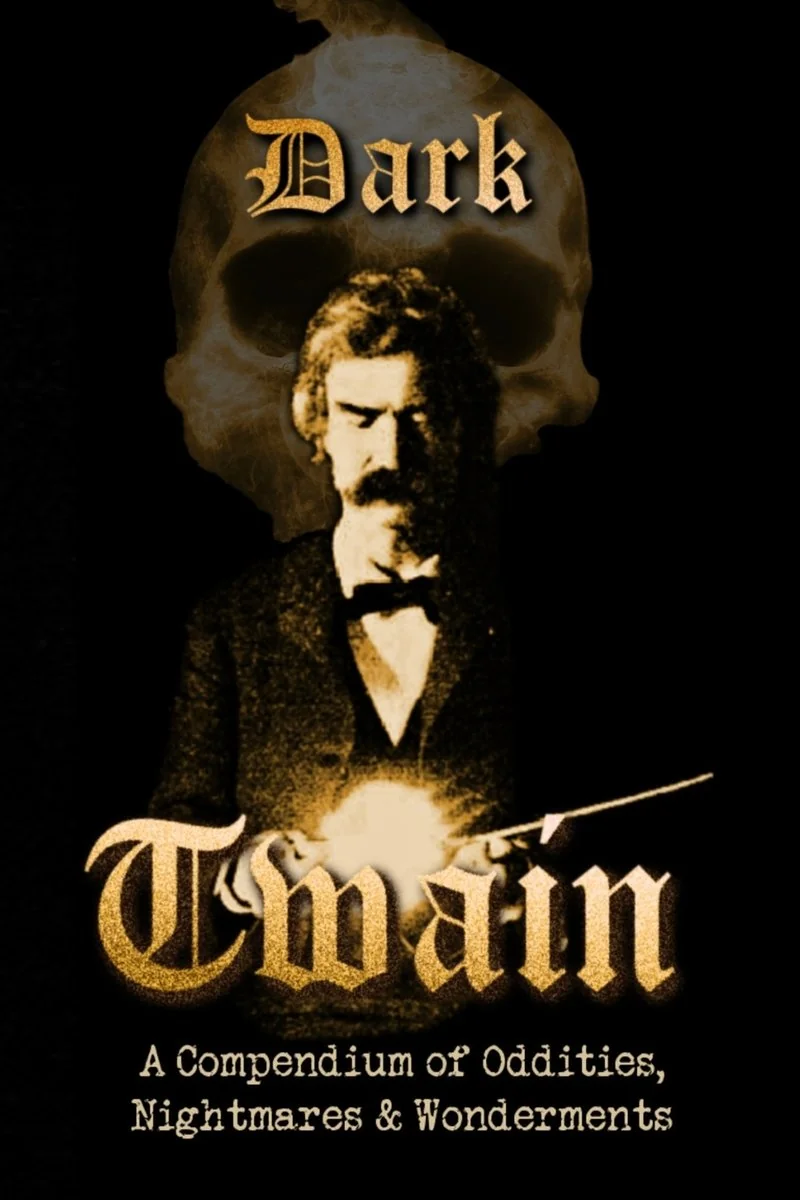 Dark Twain: A Compendium of Oddities, Nightmares, and Wonderments — photo 2
