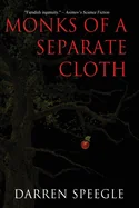 Monks of a Separate Cloth