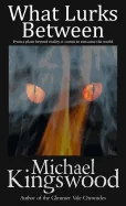 What Lurks Between — Horror Fiction