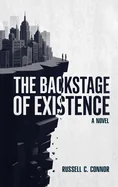 The Backstage of Existence